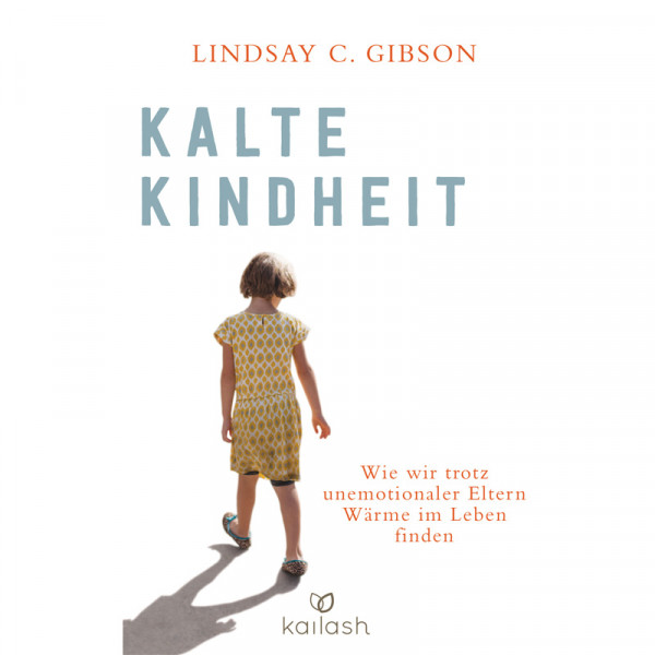 Lindsay C. Gibson - Kalte Kindheit; ENGELmagazin