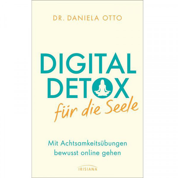 Dr. Daniela Otto - Digital Detox für die Seele