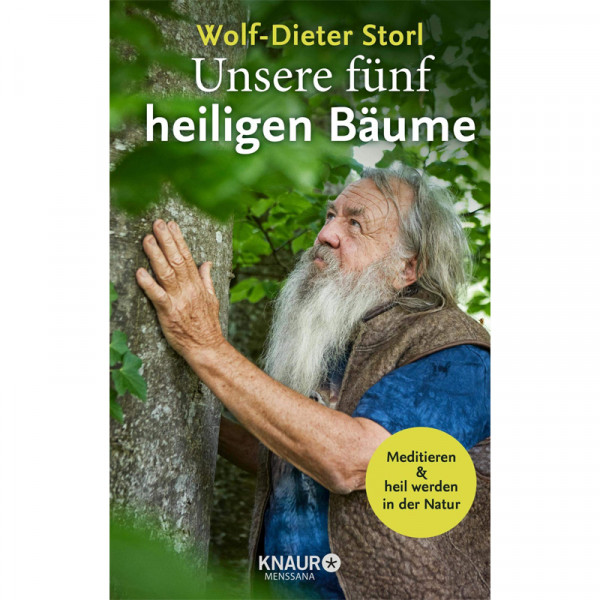 Unsere fünf heiligen Bäume - Wolf-Dieter Storl
